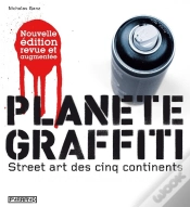 Capa do artigo Planète Graffiti ; Street Art Des Cinq Continents
