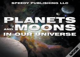 Planets And Moons In Our Universe