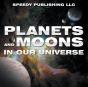 Planets And Moons In Our Universe - Preview