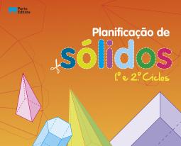 Planificação de Sólidos - 1.º e 2.º Ciclos