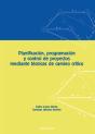 Planificación, Programación Y Control De Proyectos Mediante Técnicas De Camino Crítico - Preview