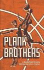 Plank Brothers - Preview