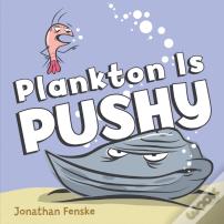 Plankton Is Pushy