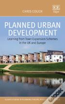 Planned Urban Development - Learning From Town Expansion Schemes In The Uk And Europe