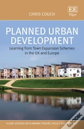 Planned Urban Development - Learning From Town Expansion Schemes In The Uk And Europe