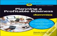 Planning A Profitable Business For Dummies, Australian Edition