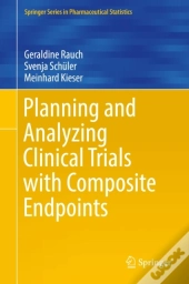 Planning And Analyzing Clinical Trials With Composite Endpoints