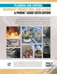 Planning And Control Using Microsoft Project 2013, 2016 Or 2019 & Pmbok Guide Sixth Edition