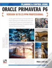 Capa do artigo Planning And Control Using Oracle Primavera P6 Versions 18 To 23 Ppm Professional