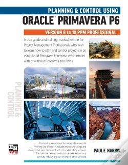Capa do artigo Planning And Control Using Oracle Primavera P6 Versions 8 To 18 Ppm Professional