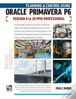 Capa do artigo Planning And Control Using Oracle Primavera P6 Versions 8 To 20 Ppm Professional