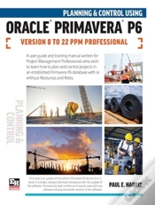 Capa do artigo Planning And Control Using Oracle Primavera P6 Versions 8 To 22 Ppm Professional