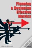 Planning And Designing Effective Metrics