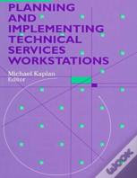 Planning And Implementing Technical Services Workstations
