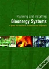 Planning And Installing Bioenergy Systems
