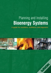 Planning And Installing Bioenergy Systems