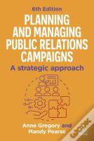 Planning And Managing Public Relations Campaigns