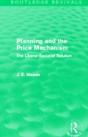 Planning And The Price Mechanism (Routledge Revivals) - Preview