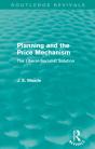 Planning And The Price Mechanism (Routledge Revivals) - Preview