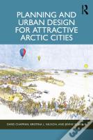 Planning And Urban Design For Attractive Arctic Cities