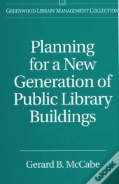 Planning For A New Generation Of Public Library Buildings