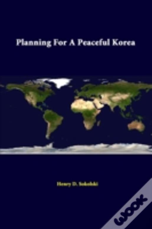 Planning For A Peaceful Korea