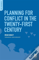 Planning For Conflict In The Twenty-First Century