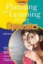 Planning For Learning Through Opposites - Preview