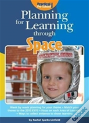 Planning For Learning Through Space