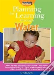 Planning For Learning Through Water