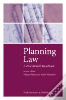 Planning Law: A Practitioner'S Handbook