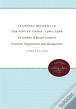 Planning Reforms In The Soviet Union, 1962-1966