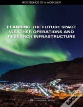 Planning The Future Space Weather Operations And Research Infrastructure