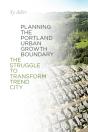 Planning The Portland Urban Growth Bound - Preview