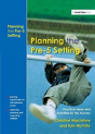 Planning The Pre-5 Setting - Preview