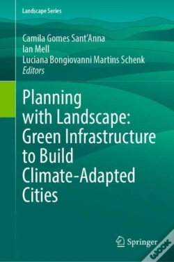 Capa do artigo Planning With Landscape: Green Infrastructure To Build Climate-Adapted Cities