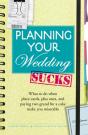 Planning Your Wedding Sucks - Preview