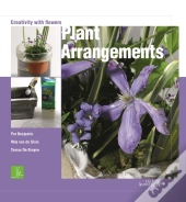 Plant Arrangements: Creativity With Flowers