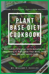 Plant Base Diet Cookbook