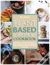 Plant Based Basics Cookbook