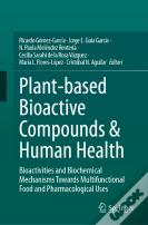 Plant-Based Bioactive Compounds & Human Health