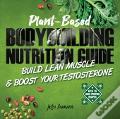 Plant-Based Bodybuilding Nutrition Guide