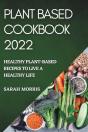 Plant Based Cookbook 2022 - Preview
