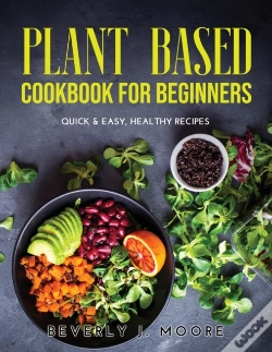 Capa do artigo Plant Based Cookbook For Beginners: Quic
