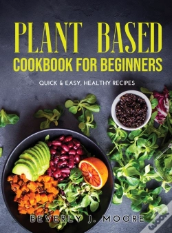 Capa do artigo Plant Based Cookbook For Beginners: Quic