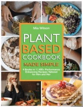 Plant Based Cookbook Made Simple