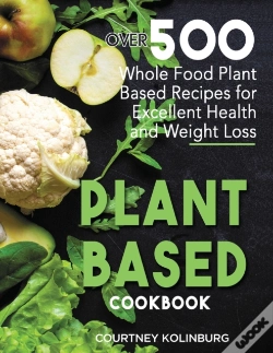 Capa do artigo Plant-Based Cookbook: Over 500 Whole Foo