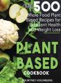 Plant-Based Cookbook: Over 500 Whole Foo - Preview