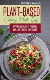 Plant-Based Cooking Made Easy