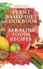 Plant Based Diet Cookbook - Alkaline Foo - Preview